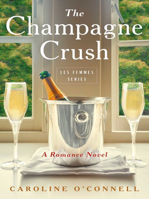 Title details for The Champagne Crush by Caroline O'Connell - Wait list